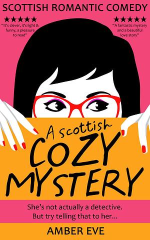 A Scottish Cozy Mystery by Amber Eve, Amber Eve