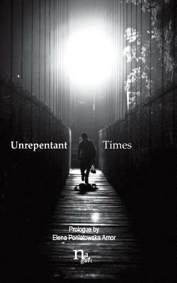 Unrepentant Times: Short stories by mexican authors by Yuri Herrera