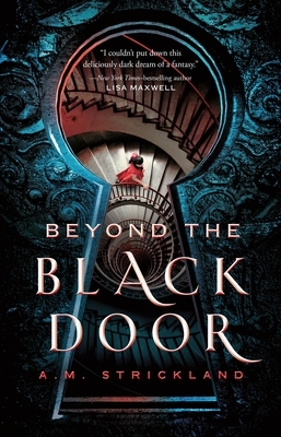 Beyond the Black Door by A.M. Strickland