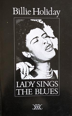 Lady sings the blues by Billie Holiday, William Dufty