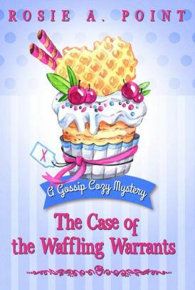 The Case of the Waffling Warrants by Rosie A. Point