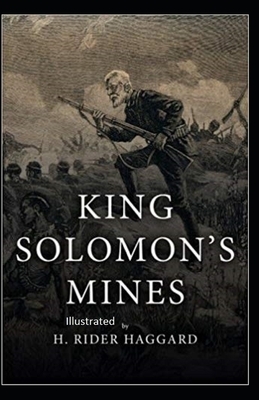 King Solomon's Mines Illustrated by H. Rider Haggard