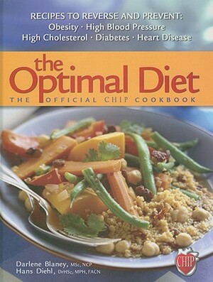 The Optimal Diet: The Official Chip Cookbook by Hans Diehl, Darlene Blaney