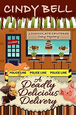 A Deadly Delicious Delivery by Cindy Bell