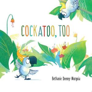 Cockatoo, Too by Bethanie Deeney Murguia