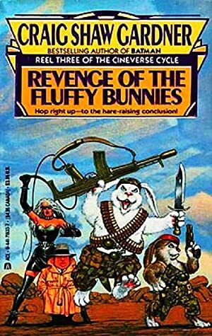 Revenge of the Fluffy Bunnies by Craig Shaw Gardner