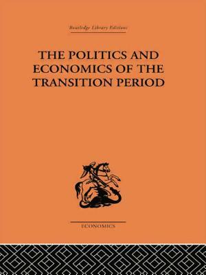 The Politics and Economics of the Transition Period by Nikolai Bukharin