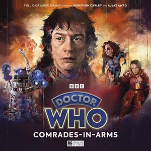 Doctor Who: The War Doctor - Comrades-in-Arms by Timothy X. Atack, Noga Flaishon, Phil Mulryne
