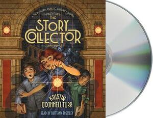 The Story Collector: A New York Public Library Book by Kristin O'Donnell Tubb