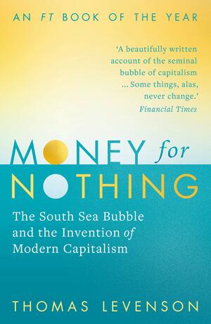 Money For Nothing by Thomas Levenson