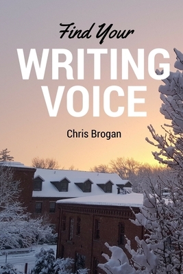 Find Your Writing Voice by Chris Brogan