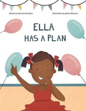 Ella Has A Plan by Davina Hamilton
