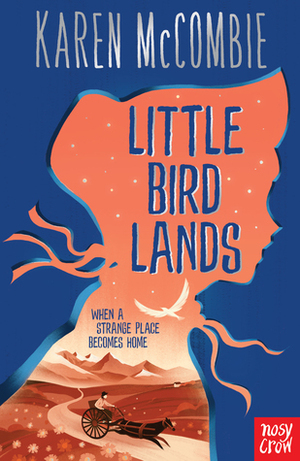 Little Bird Lands by Karen McCombie