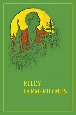 Riley Farm-Rhymes by James Whitcomb Riley