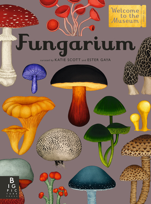 Fungarium by Ester Gaya, Katie Scott