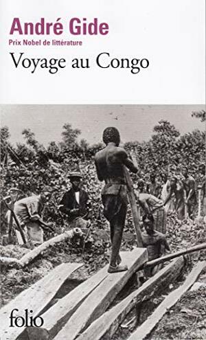 Voyage au Congo, suivi de Retour de Tchad by André Gide