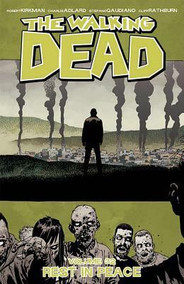 The Walking Dead, Vol. 32: Rest In Peace by Cliff Rathburn, Stefano Gaudiano, Robert Kirkman, Charlie Adlard