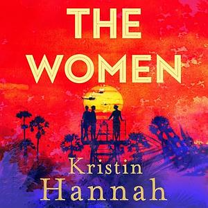 The Women by Kristin Hannah