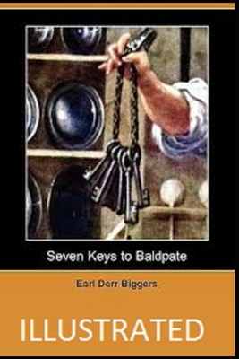 Seven Keys to Baldpate Illustrated by Earl Derr Biggers