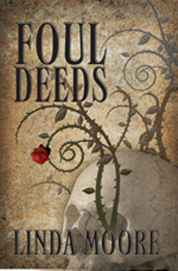 Foul deeds: a Rosalind mystery by Linda Moore