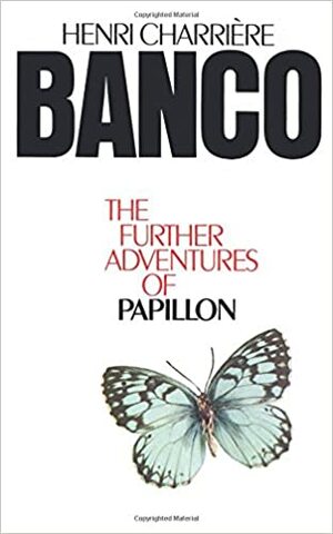 Papillon / Banco by Henri Charrière