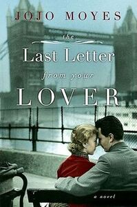 The Last Letter from Your Lover by Jojo Moyes