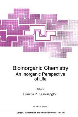 Bioinorganic Chemistry: An Inorganic Perspective of Life by 