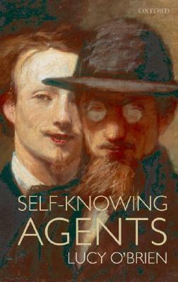 Self-Knowing Agents by Lucy O'Brien