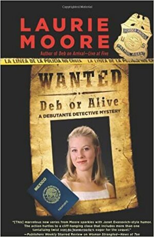 Wanted Deb or Alive by Laurie Moore