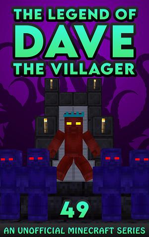 Dave the Villager 49: An Unofficial Minecraft Series by Dave Villager, Dave Villager