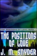 The Positions of Love by J.M. Snyder