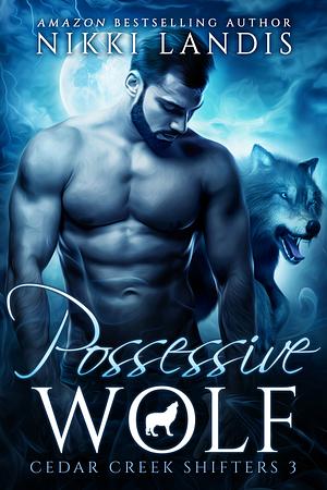 Possessive Wolf by Nikki Landis