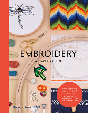 Embroidery: A Maker's Guide by Victoria Albert Museum