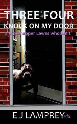 Three Four Knock on My Door by E. J. Lamprey