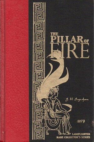 The Pillar of Fire by J.H. Ingraham, Mark Hamby