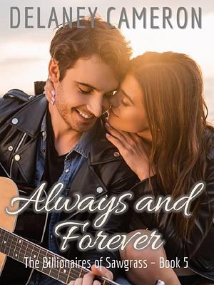 Always and Forever by Delaney Cameron, Delaney Cameron