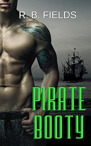 Pirate Booty by R.B. Fields