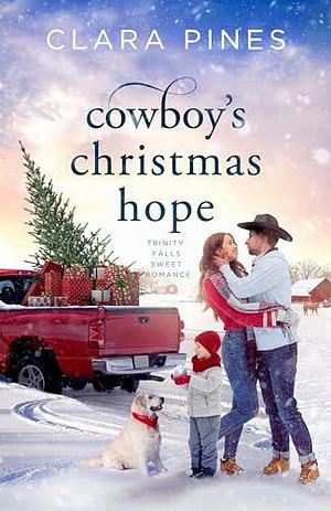 Cowboy's Christmas Hope by Clara Pines, Clara Pines