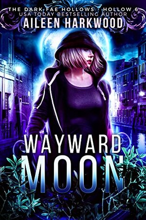 Wayward Moon by Aileen Harkwood