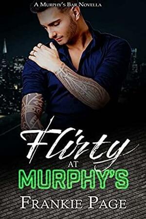 Flirty At Murphy's by Frankie Page