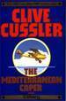 The Mediterranean Caper / Iceberg (Dirk Pitt, #2, #3) by Clive Cussler