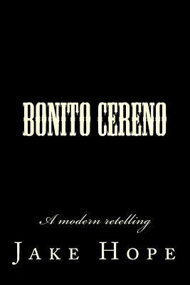 Bonito Cereno: A modern retelling by Jake Hope