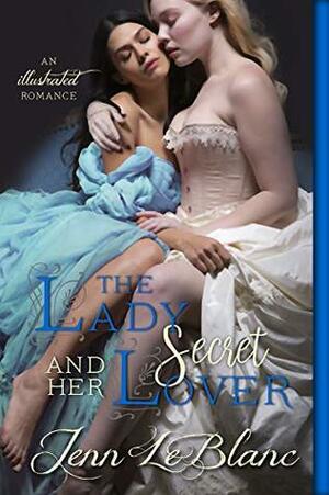 The Lady and Her Secret Lover: a Lords of Time story. by Jenn LeBlanc