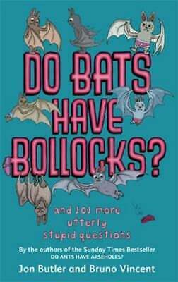 Do Bats Have Bollocks? by Jon Butler, Bruno Vincent
