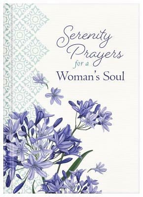 Serenity Prayers for a Woman's Soul by Emily Biggers
