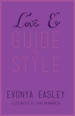 Love E Guide to Style by Evonya Easley