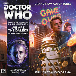 Doctor Who: We Are the Daleks by Jonathan Morris