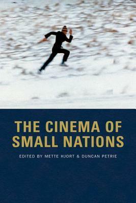 The Cinema of Small Nations by Mette Hjort