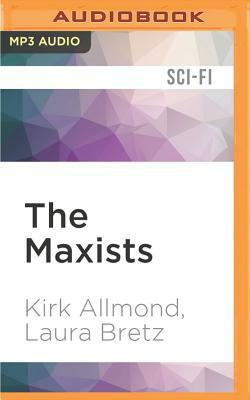 The Maxists by Laura Bretz, Kirk Allmond
