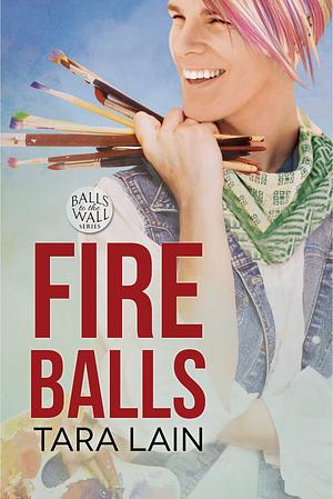 Fire Balls by Tara Lain